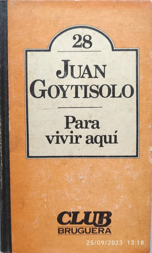 Para Vivir Aquí - Juan Goytisolo - Bruguera 1980