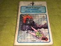 Comprar La Perversa Deuda Argentina - Alfredo E. Calcagno - Legasa