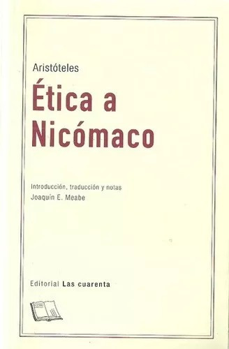 Imagen 1 de 3 de Ética A Nicómaco, Aristoteles, Ed. Las Cuarenta