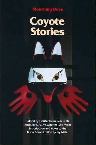 Coyote Stories, De Mourning Dove. Editorial University Nebraska Press, Tapa Blanda En Inglés
