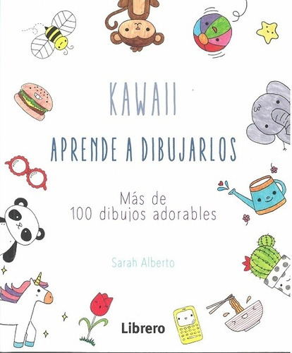 Imagen 1 de 3 de Kawaii Aprende A Dibujarlos, Sarah Alberto, Librero