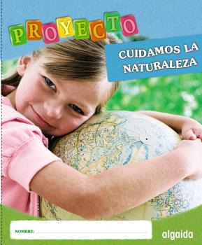 Libro Proyecto Cuidamos La Naturaleza De Anguiano Jabato Lau