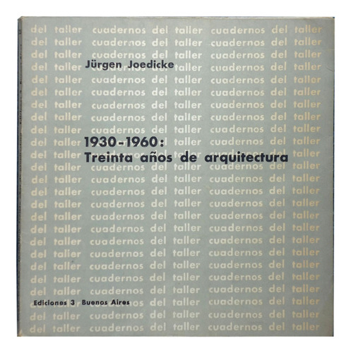 1930-1960 Treinta Años De Arquitectura Jurgen Joedicke (Usado)