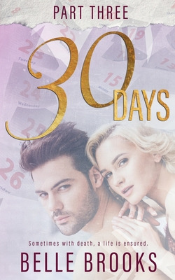 Libro 30 Days: Part Three - Brooks, Belle