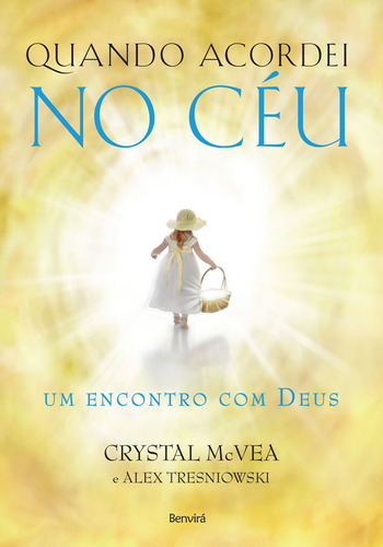 Quando acordei no céu: Um encontro com Deus, de Tresniowski, Alex. Editora Saraiva Educação S. A., capa mole em português, 2015