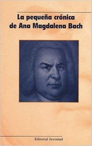 La Pequeña Cronica De Ana Magdalena Bach