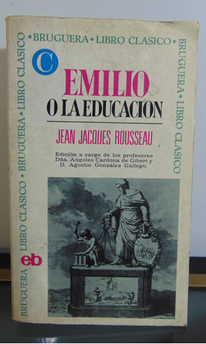 Adp Emilio O La Educación Jean Jacques Rousseau Ed. Bruguera