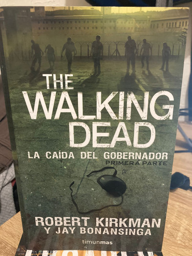 Libro  The Walking Dead La Caida Del Gobernador