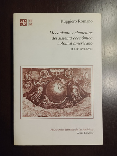 Mecanismo Y Elementos Sistema Colonial Americano - R. Romano