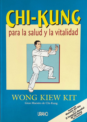 Chi-kung Para La Salud Y La Vitalidad  Kiew Kit Wong 