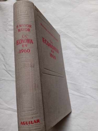 La Economia En 1960 Pedro Mayor Mayor Aguilar Ediciones