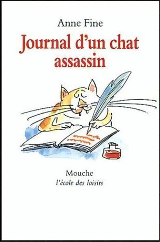 Journal D'un Chat Assassin - 1ªed.(1997), De Anne Fine. Editora Ecole Des Loisirs, Capa Mole, Edição 1 Em Francês, 1997