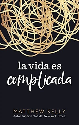 La Vida Esplicada Life Is Messy Spanish Edition, De Matthew Ke. Editorial Blue Sparrow En Inglés