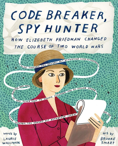 Libro: Code Breaker, Spy Hunter: How Elizebeth Friedman Chan