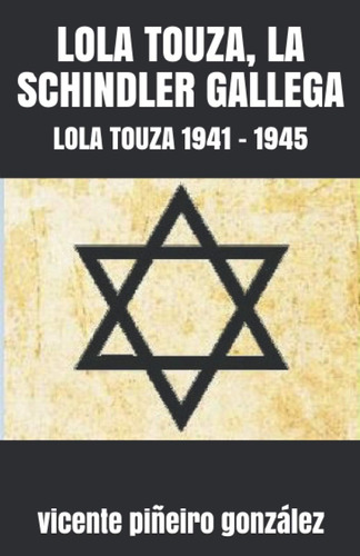 Libro: Lola Touza, La Schindler Gallega: Lola Touza (camino 