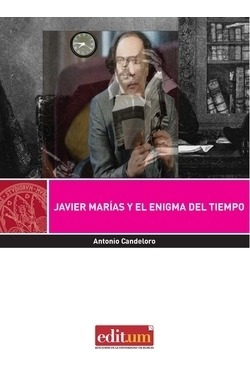 Libro Javier Marías Y El Enigma Del Tiempode Candeloro, Anto