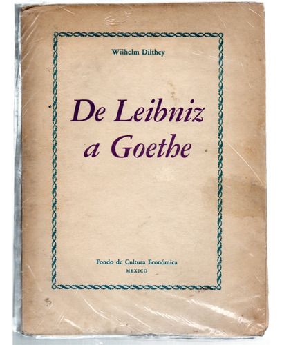 De Leibniz A Goethe - Wilhelm Dilthey