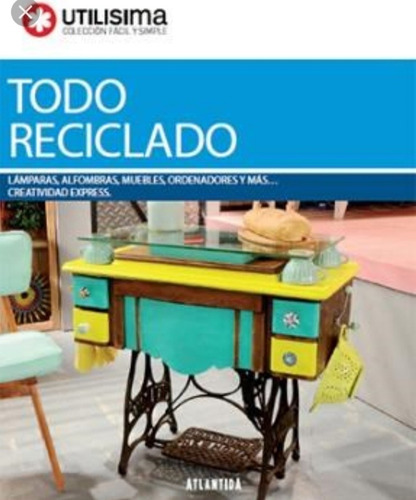 Libro,todo Reciclado,utilisima,nuevo Cerrado