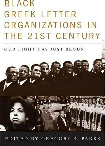 Black Greek-letter Organizations In The Twenty-first Century, De Marc H. Morial. Editorial University Press Kentucky, Tapa Blanda En Inglés