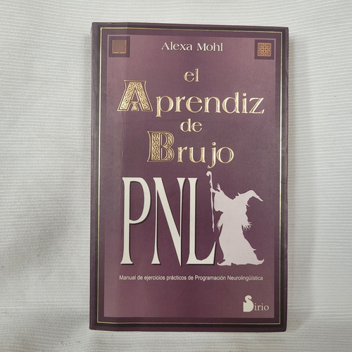 El Aprendiz De Brujo Alexa Mohl Prog Neurolinguistica Sirio (Usado)