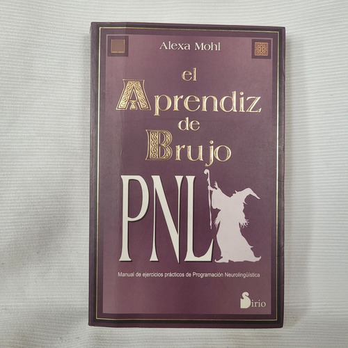 El Aprendiz De Brujo Alexa Mohl Prog Neurolinguistica Sirio