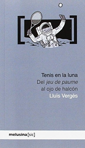 Tenis En La Luna, Lluis Verges, Melusina