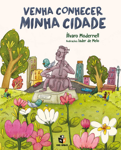 Venha conhecer minha cidade, de Modernell, Álvaro. Editora Mais Ativos Serviços de Educação Ltda, capa mole em português, 2020