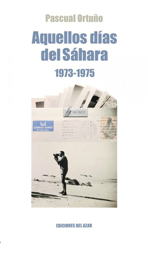 Libro Aquellos Dias Del Sahara (1974-1975)