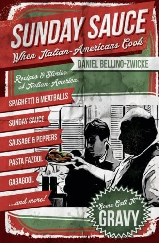 Sunday Sauce: When Italian-americans Cook, De Bellino-zwicke, Daniel. Editorial Createspace Independent Publishing Platform, Tapa Blanda En Inglés