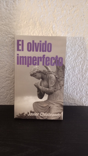 El Olvido Imperfecto - Javier Chiabrando