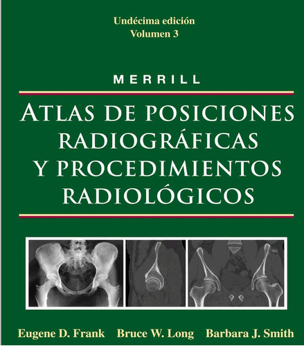 Libro Atlas De Posiciones Radiográficas Y Procedimientos Rad