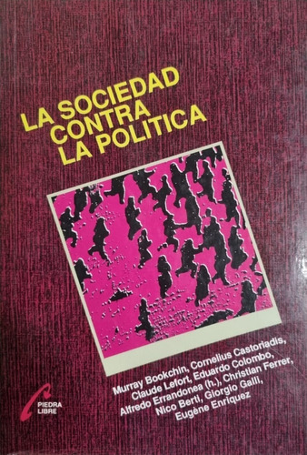 La Sociedad Contra La Política. C. Castoriadis - C. Lefor 