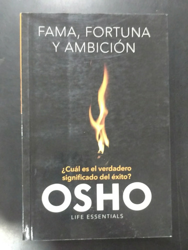 Libro  Fama, Fortuna Y Ambición  (osho)