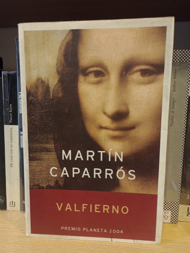 Valfierno - Martín Caparrós - Ed Planeta - Edicion Grande