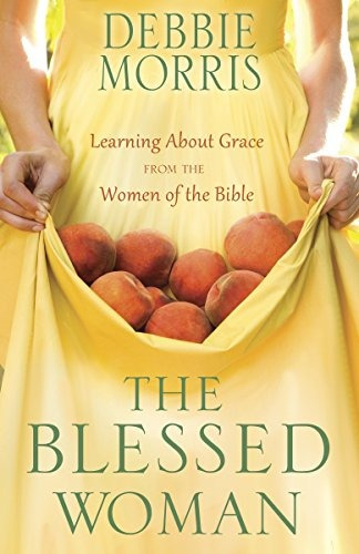 The Blessed Woman Learning About Grace From The Women Of The