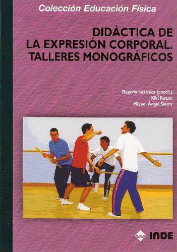 Libro Didáctica De La Expresión Corporal. Talleres Monográfi