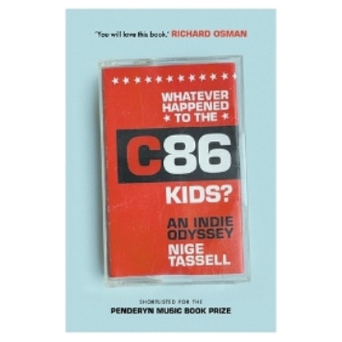 Whatever Happened To The C86 Kids? - Nige Tassell. Eb6