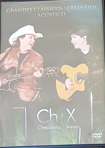 Dvd Chitãozinho E Xororó Acústico Grandes Clássicos