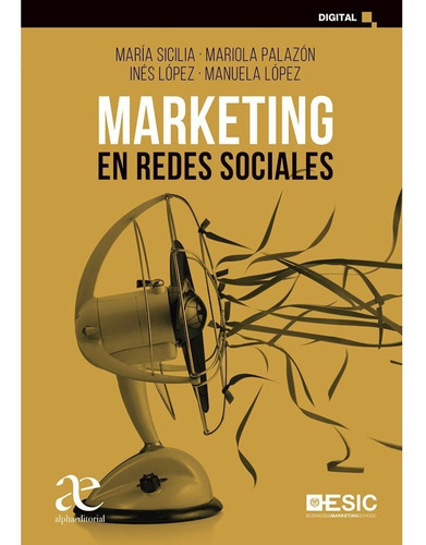 Marketing En Redes Sociales. María Sicilia, Mariola Palazón,