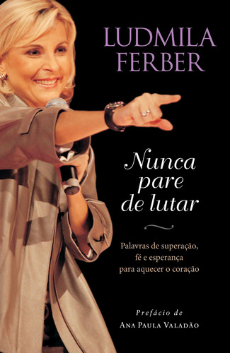 Nunca pare de lutar, de Ferber, Ludmila. Vida Melhor Editora S.A, capa mole em português, 2013