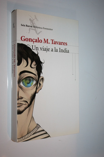 Un Viaje A La India - Gonçalo M. Tavares - Grande - Flamante