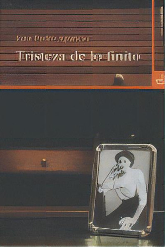 Tristeza De Lo Finito, De Aparicio Fernández, Juan Pedro., Vol. 1. Editorial Menoscuarto Ediciones, Tapa Blanda En Español