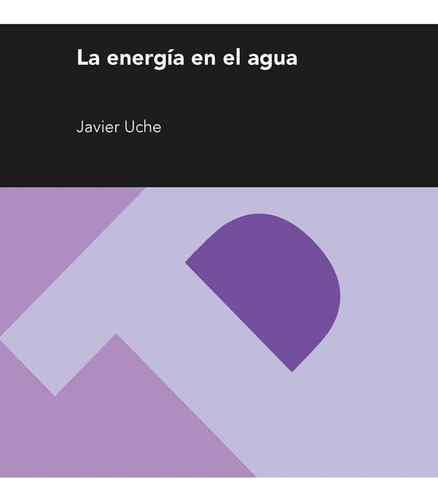 La Energãâa En El Agua, De Uche, Javier. Editorial Prensas De La Universidad De Zaragoza, Tapa Blanda En Español