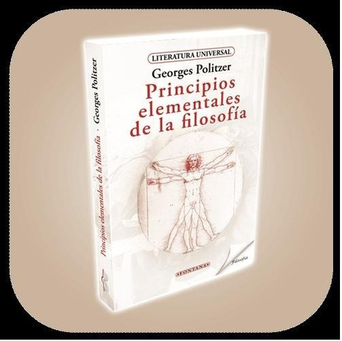 Principios Elementales De Filosofía Georges Politzer Fontana