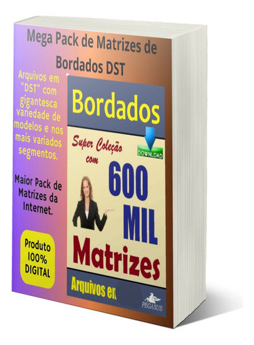 Ultra Pack 600 Mil Matrizes De Bordados Em Dst