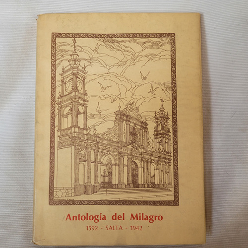 Antologia Del Milagro 1592 Salta 1942 Tapa Dura  