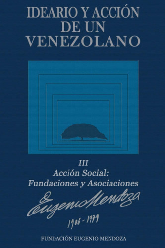 Libro: Ideario Y Acción De Un Venezolano Libro Iii: Acción