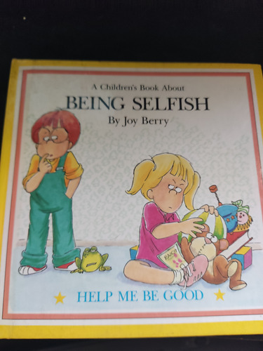 Help Me Be Good Being Selfish Joey Berry Ed Grolier