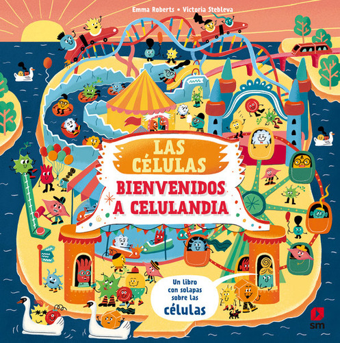 Las Celulas Bienvenido A Celulandia, De Roberts Emma. Editorial Ediciones Sm, Tapa Dura En Español / Castellano, 2024