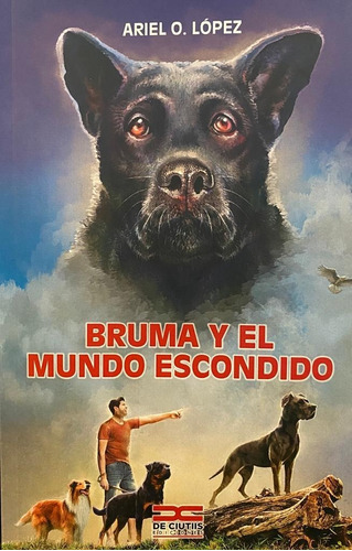 Bruma Y El Mundo Escondido  -  Ariel O. López (vit)